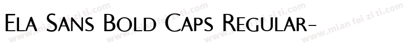 Ela Sans Bold Caps Regular字体转换
